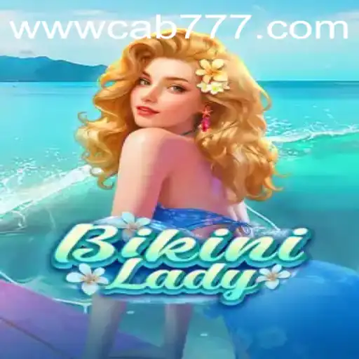 Exploring BikiniLady: An Exciting New Adventure with CAB777.COM